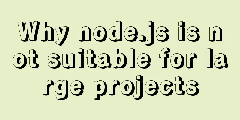 Why node.js is not suitable for large projects