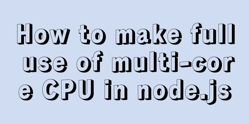 How to make full use of multi-core CPU in node.js