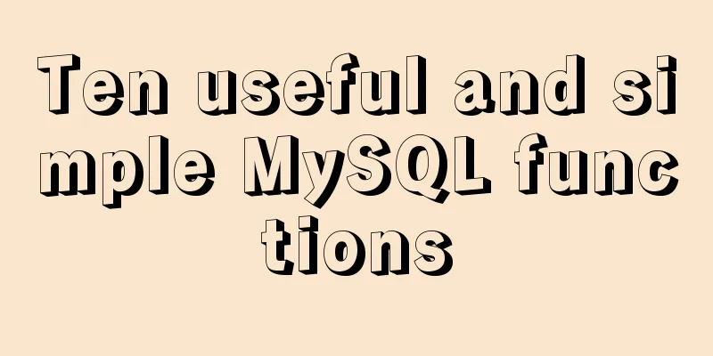 Ten useful and simple MySQL functions
