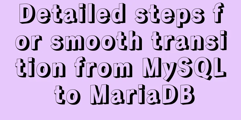 Detailed steps for smooth transition from MySQL to MariaDB