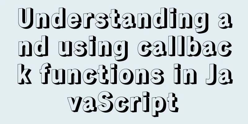 Understanding and using callback functions in JavaScript