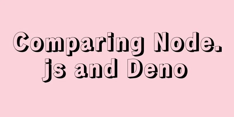 Comparing Node.js and Deno