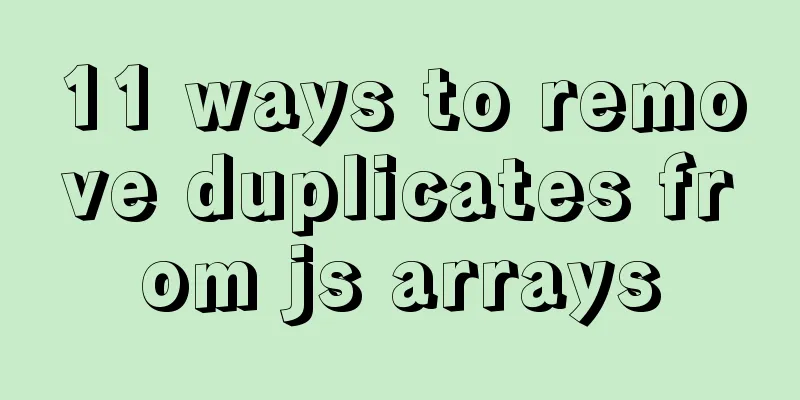 11 ways to remove duplicates from js arrays