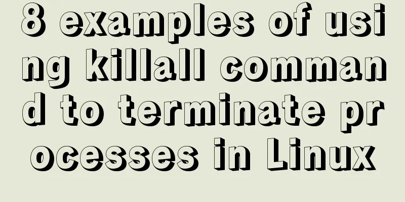 8 examples of using killall command to terminate processes in Linux
