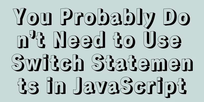 You Probably Don’t Need to Use Switch Statements in JavaScript
