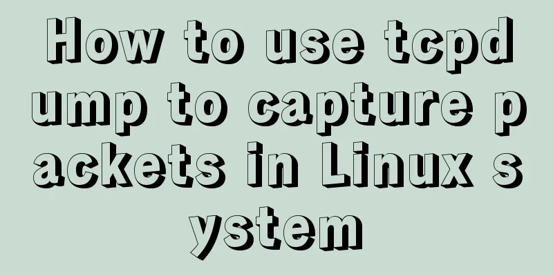 How to use tcpdump to capture packets in Linux system