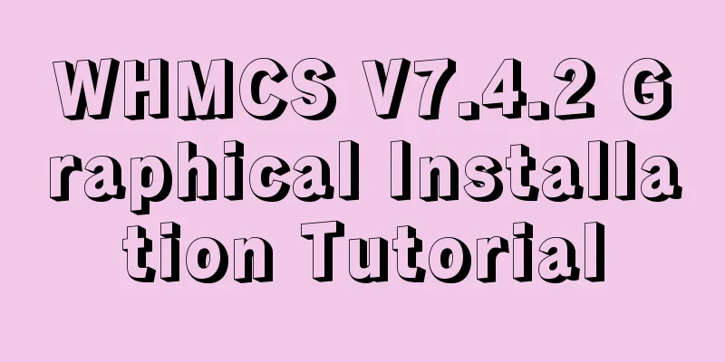 WHMCS V7.4.2 Graphical Installation Tutorial