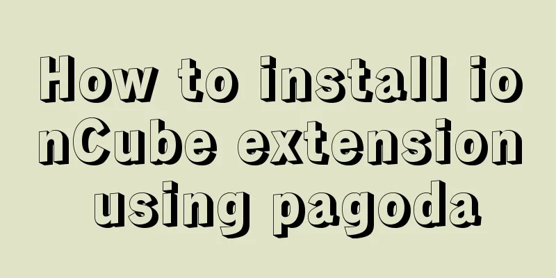 How to install ionCube extension using pagoda