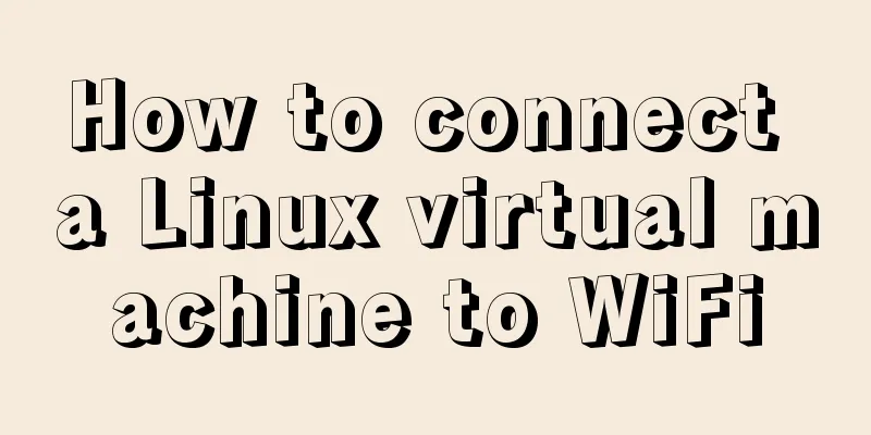 How to connect a Linux virtual machine to WiFi