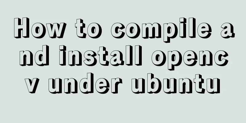 How to compile and install opencv under ubuntu