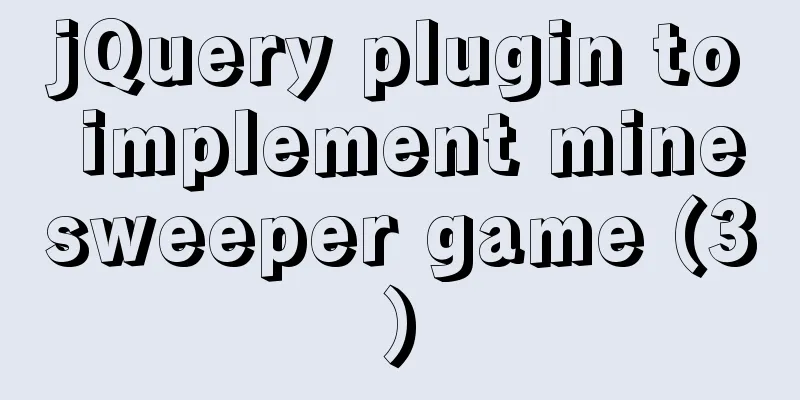 jQuery plugin to implement minesweeper game (3)