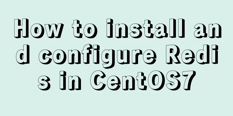 How to install and configure Redis in CentOS7