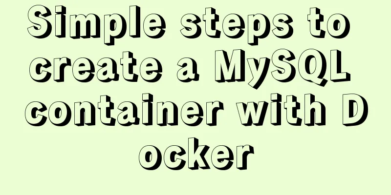 Simple steps to create a MySQL container with Docker