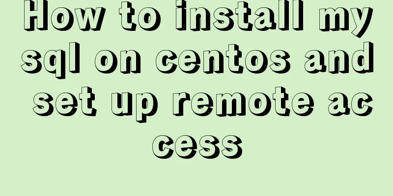 How to install mysql on centos and set up remote access