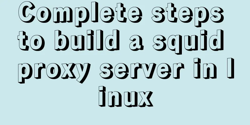 Complete steps to build a squid proxy server in linux