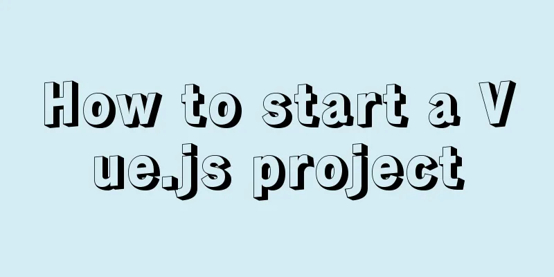 How to start a Vue.js project