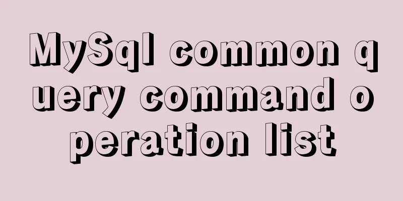 MySql common query command operation list