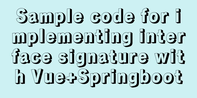 Sample code for implementing interface signature with Vue+Springboot