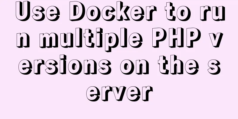 Use Docker to run multiple PHP versions on the server