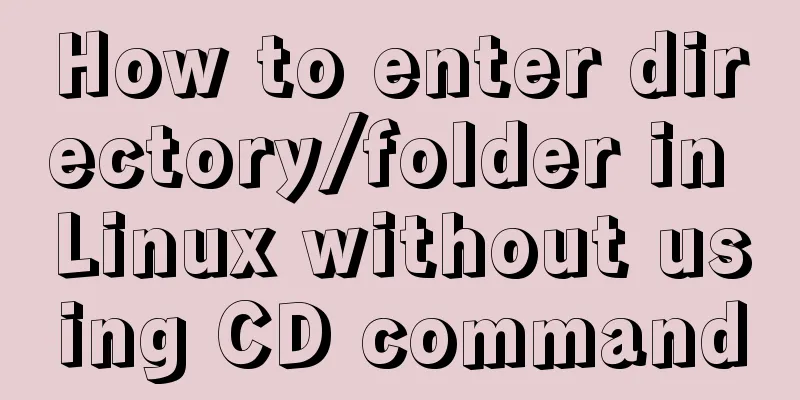 How to enter directory/folder in Linux without using CD command