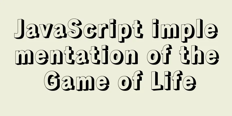 JavaScript implementation of the Game of Life
