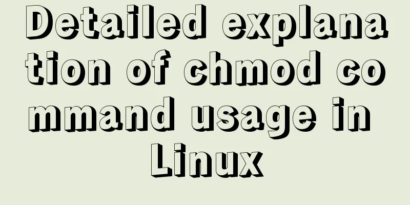 Detailed explanation of chmod command usage in Linux