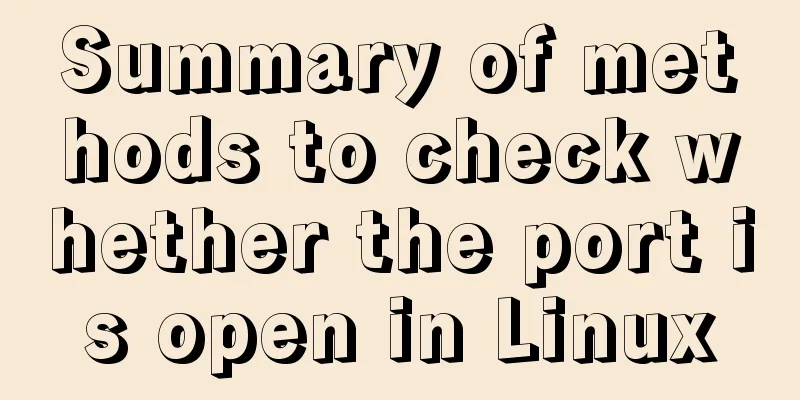 Summary of methods to check whether the port is open in Linux