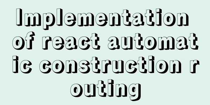 Implementation of react automatic construction routing
