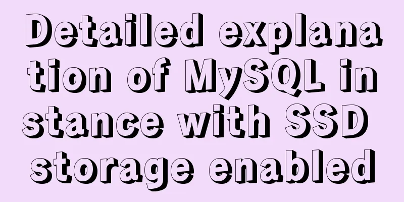 Detailed explanation of MySQL instance with SSD storage enabled