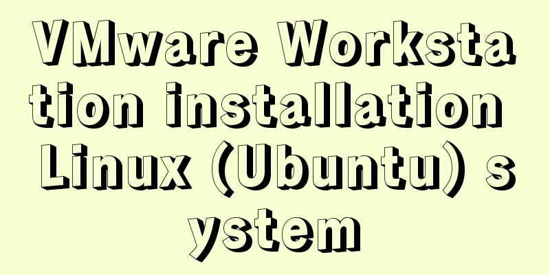 VMware Workstation installation Linux (Ubuntu) system