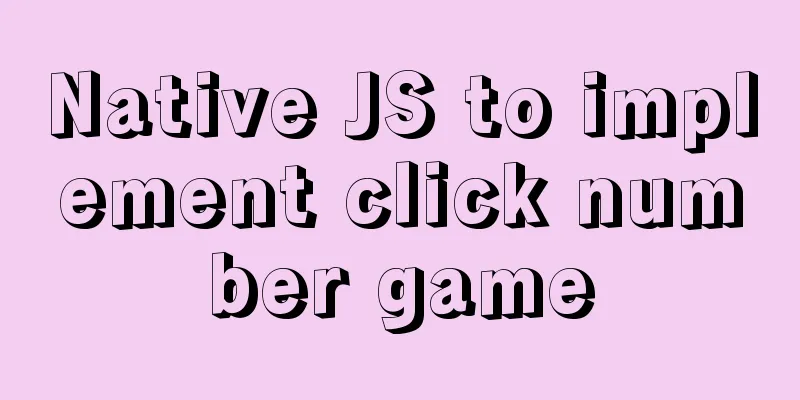 Native JS to implement click number game