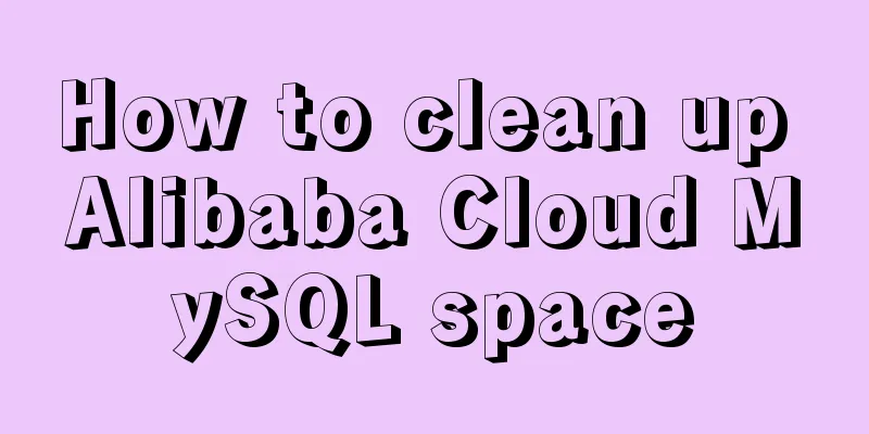 How to clean up Alibaba Cloud MySQL space
