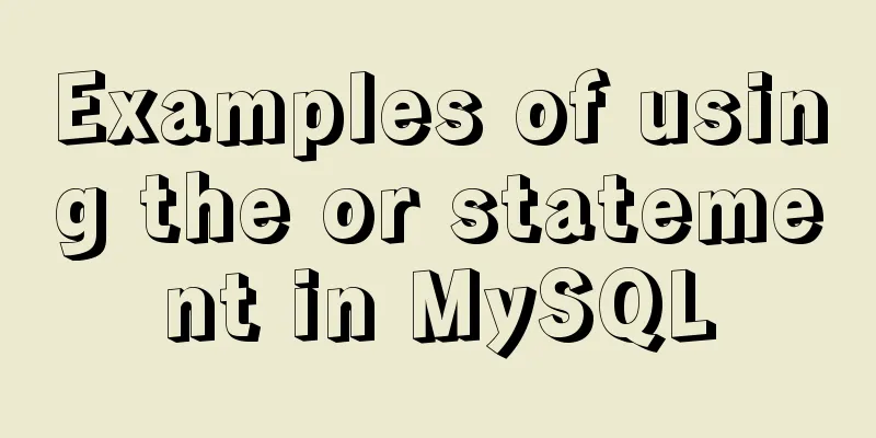 Examples of using the or statement in MySQL