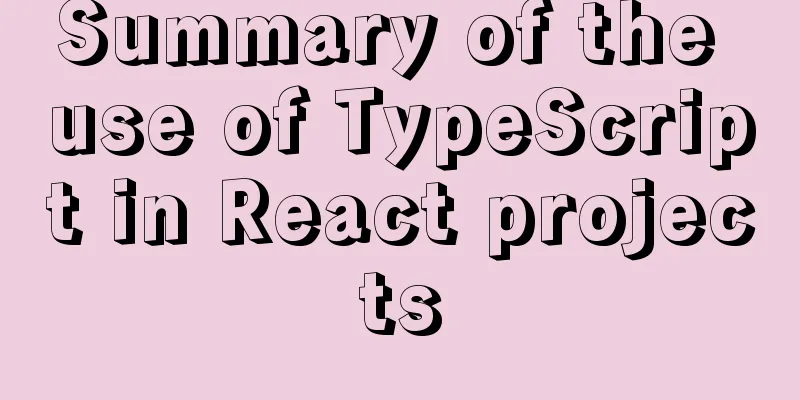 Summary of the use of TypeScript in React projects
