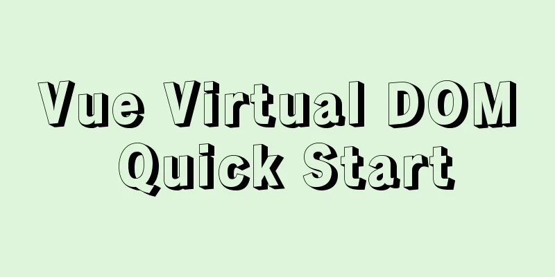 Vue Virtual DOM Quick Start