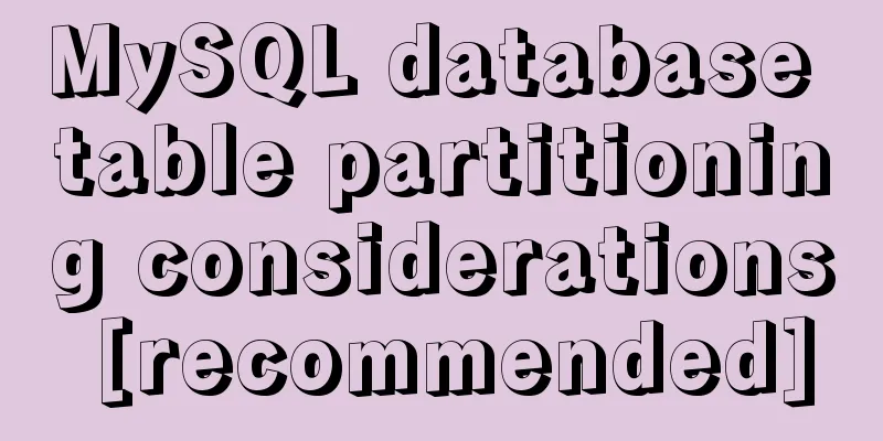 MySQL database table partitioning considerations [recommended]