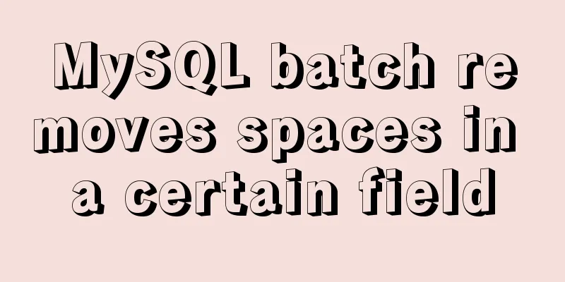 MySQL batch removes spaces in a certain field