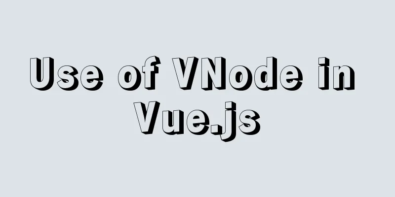 Use of VNode in Vue.js