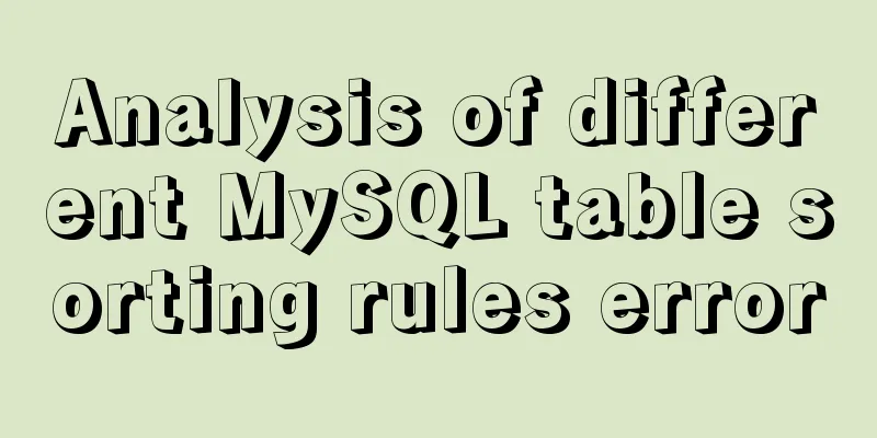 Analysis of different MySQL table sorting rules error