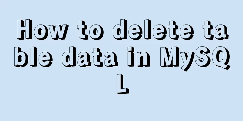 How to delete table data in MySQL