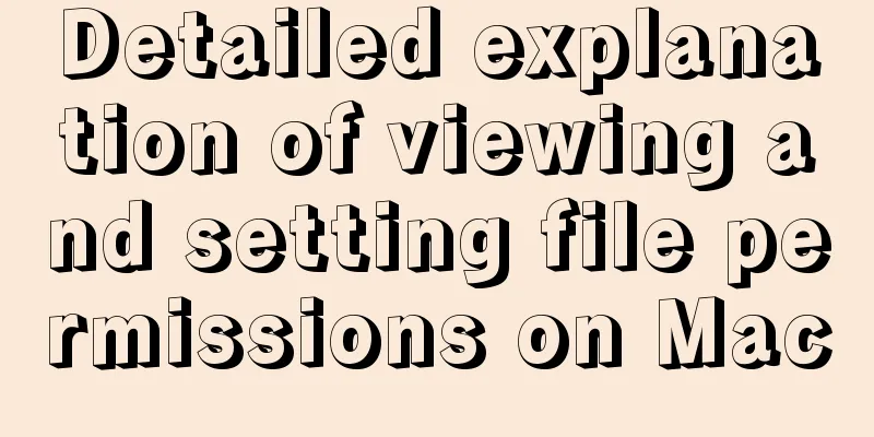 Detailed explanation of viewing and setting file permissions on Mac