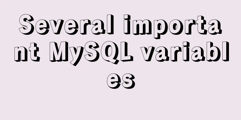 Several important MySQL variables