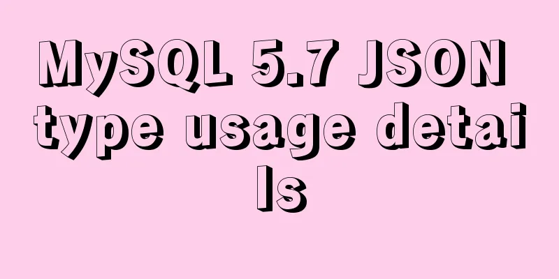 MySQL 5.7 JSON type usage details