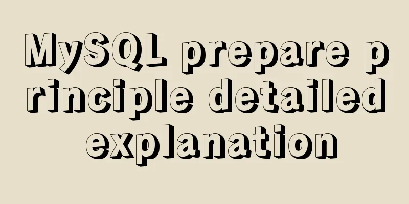 MySQL prepare principle detailed explanation