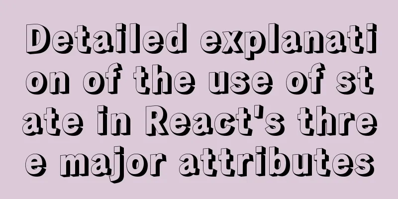 Detailed explanation of the use of state in React's three major attributes