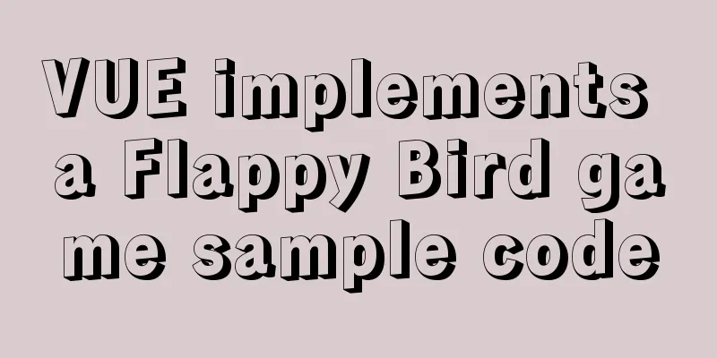 VUE implements a Flappy Bird game sample code