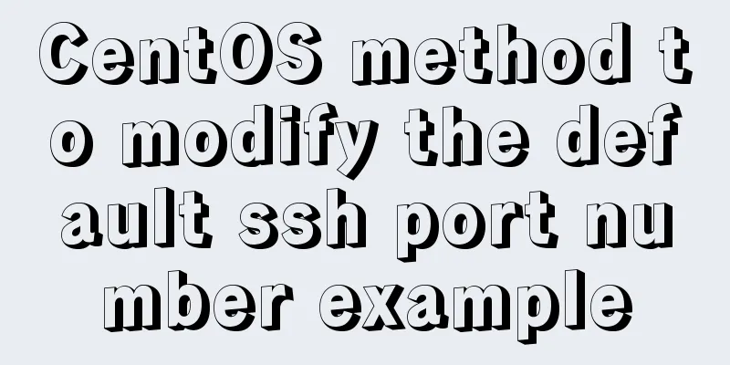 CentOS method to modify the default ssh port number example