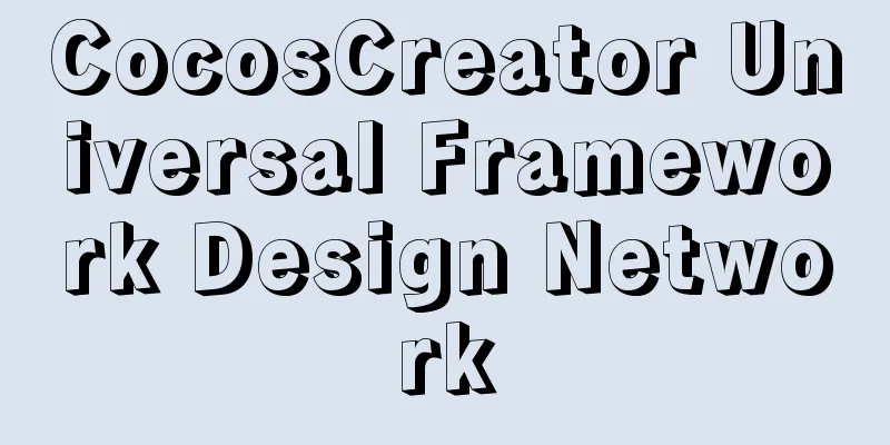 CocosCreator Universal Framework Design Network