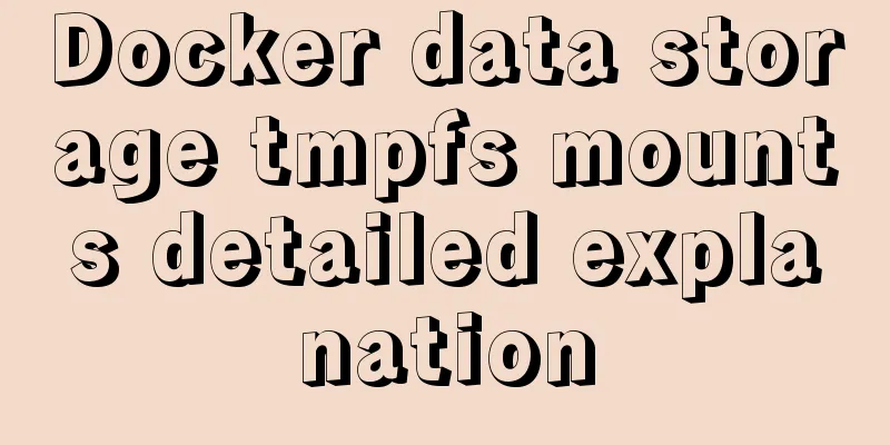 Docker data storage tmpfs mounts detailed explanation
