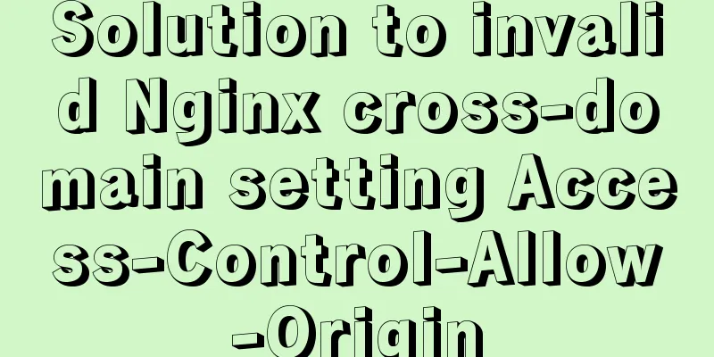 Solution to invalid Nginx cross-domain setting Access-Control-Allow-Origin